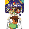 God and Me: This Little Light of Mine, I'm Gonna Let It Shine!