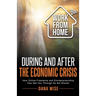 Work from Home During and After the Economic Crisis: How Online Freelance and Entrepreneurship Can Get You Through As the Winner