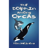 The Dolphin among Orcas