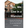 Yes, We live in a Mansion