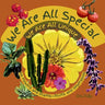 We are All Special We Are All Unique: As Flowers and Plants-Fruits and Vegetables
