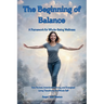 RISE The Beginning of Balance: How Rooted, Intentional, Strong, and Energized Living Transforms the Whole Self-A Framework for Whole-Being Wellness