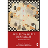 Writing with Research: A Practical Guide