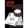 Twenty-Five Absolute and Undeniable Truths about Texas Hold'em: It's Texas Hold'em in a Nut Shell