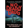 No Deadly Drug