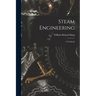 Steam Engineering: A Textbook
