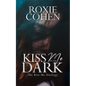 Kiss Me in the Dark