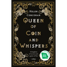 Queen of Coin and Whispers: A Kingdom of Secrets and a Game of Lies