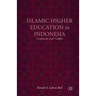 Islamic Higher Education in Indonesia: Continuity and Conflict