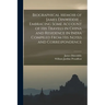 Biographical Memoir of James Dinwiddie ... Embracing Some Account of His Travels in China and Residence in India Compiled From His Notes and Correspon