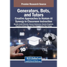Generators, Bots, and Tutors: Creative Approaches to Human-AI Synergy in Classroom Instruction