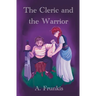The Cleric and the Warrior