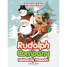 Rudolph and Company Delivering Presents Coloring Book