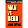 Man vs Bear