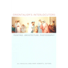 Orientalism's Interlocutors: Painting, Architecture, Photography