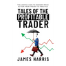 Tales of the Profitable Trader: The User's Guide To Modern Price Action From Theory To Practice