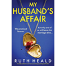My Husband's Affair: A totally addictive and heart-pounding psychological thriller