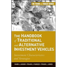 The Handbook of Traditional and Alternative Investment Vehicles: Investment Characteristics and Strategies