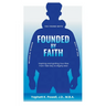 Founded by Faith: The Found Boys - Inspiring and Igniting Your Rise From Teen Boy to Mighty Man. Founded by Faith. Welded by Wisdom. Built by God.