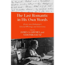 The Last Romantic in His Own Words: Ernst Von Dohnányi Selected Writings and Interviews