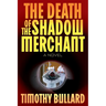 The Death Of The Shadow Merchant