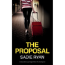 The Proposal: A totally addictive psychological thriller with a shocking twist