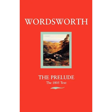 Wordsworth: The Prelude the 1805 Text