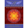 Lessons from the Twelve Archangels: Divine Intervention in Daily Life