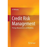Credit Risk Management: Pricing, Measurement, and Modeling