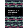 Ten Days in a Mad House