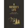 A Father's Life: I Want to Know Everything about You