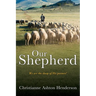 Our Shepherd: We are the sheep of His pasture!