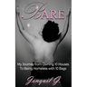 Bare: My Journey From Owning 10 Houses To Being Homeless With 10 Bags