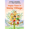 Happy Times in Noisy Village