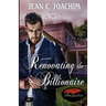 Renovating the Billionaire