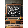 The Resilience Ready Classroom: Practical Tools for Helping Students Cope, Try, and Grow