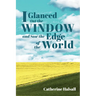 I Glanced Out the Window and Saw the Edge of the World