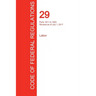 CFR 29, Parts 1911 to 1925, Labor, July 01, 2017 (Volume 7 of 9)