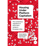 Housing Under Platform Capitalism: The Contentious Regulation of Short-Term Rentals in European Cities