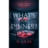 What's for Dinner?: A Collection of Short Stories