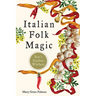 Italian Folk Magic: Rue's Kitchen Witchery