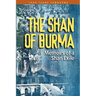 The Shan of Burma: Memoirs of a Shan Exile