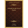 Aristotle on the Art of Poetry