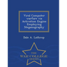 Viral Computer Warfare Via Activation Engine Employing Steganography - War College Series
