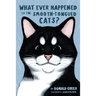What Ever Happened to the Smooth-Tongued Cats?