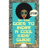 Dr. King Goes to India! A Cool Kids' Guide