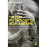 The Deep Psychology of BDSM and Kink: Jungian and Archetypal Perspectives on the Soul's Transgressive Necessities