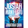 The Josiah Manifesto: The Ancient Mystery & Guide for the End Times