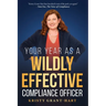 Your Year as a Wildly Effective Compliance Officer