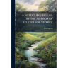 A Sister's Bye-Hours, by the Author of 'studies for Stories'